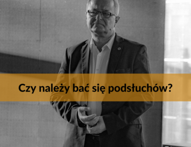 Czy należy bać się podsłuchów?