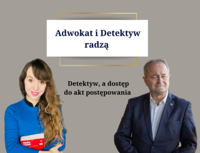 Detektyw, a dostęp do akt postępowania